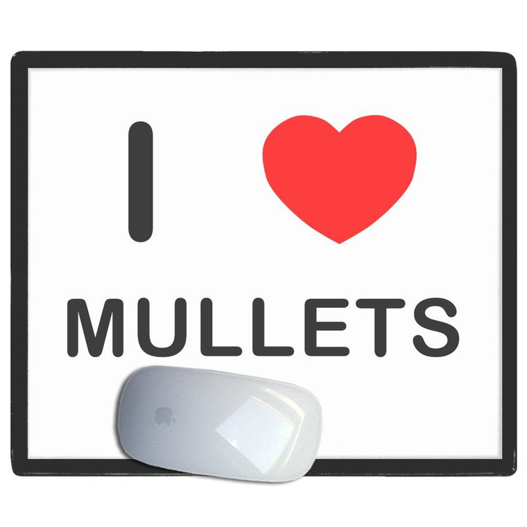 I Love Mullets - Mouse Mat