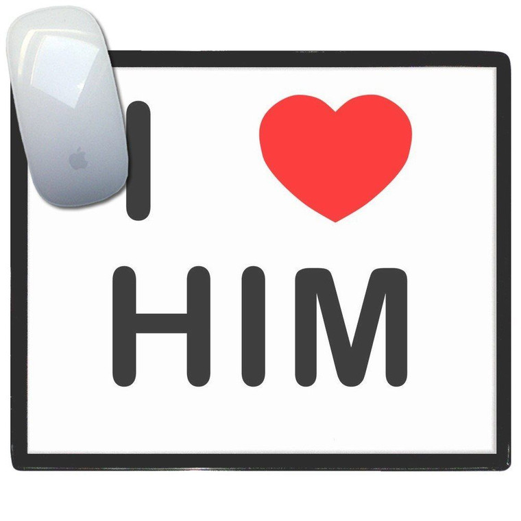 I love Him - Mouse Mat