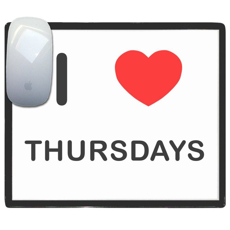 I Love Thursdays - Mouse Mat