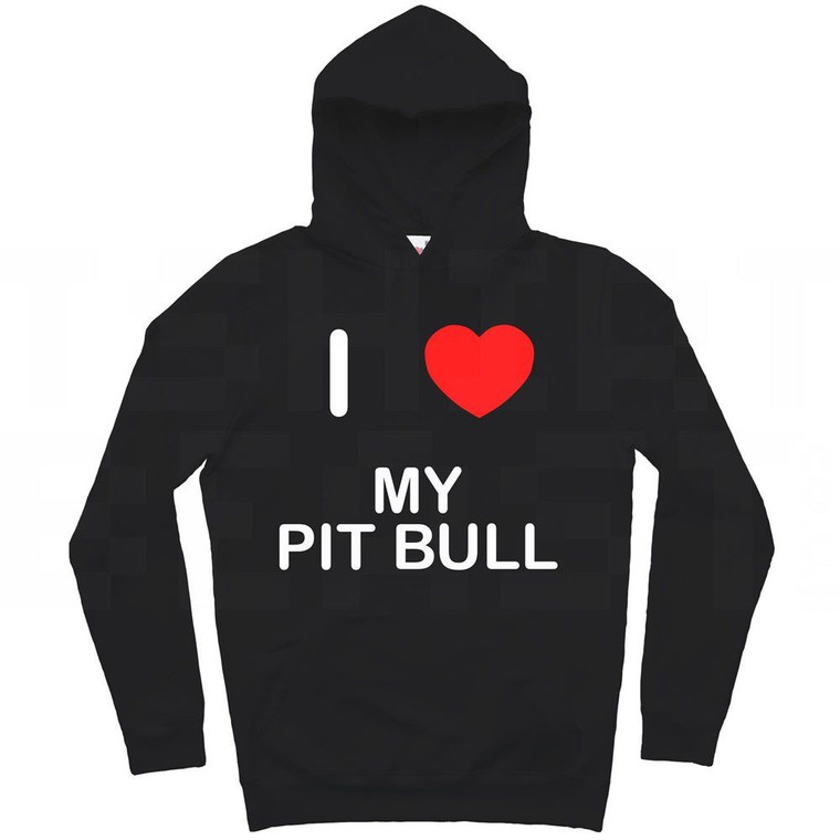 I Love My Pit Bull - Hoodie