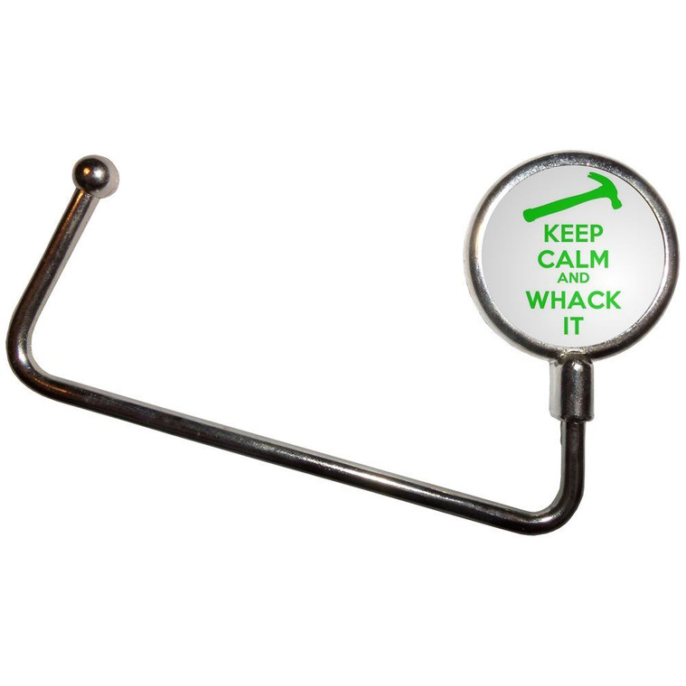 Keep Calm and Whack It - Handbag Table Hook Hanger