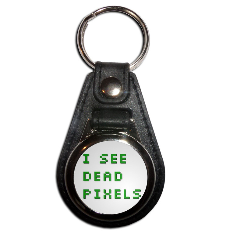 I See Dead Pixels - Plastic Medallion Key Ring