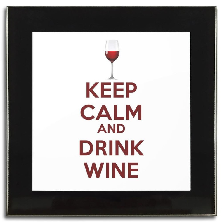 Keep Calm and Drink Wine - Square Glass Coaster