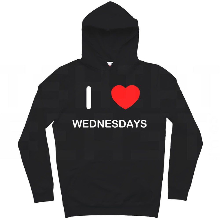I Love Wednesdays - Hoodie