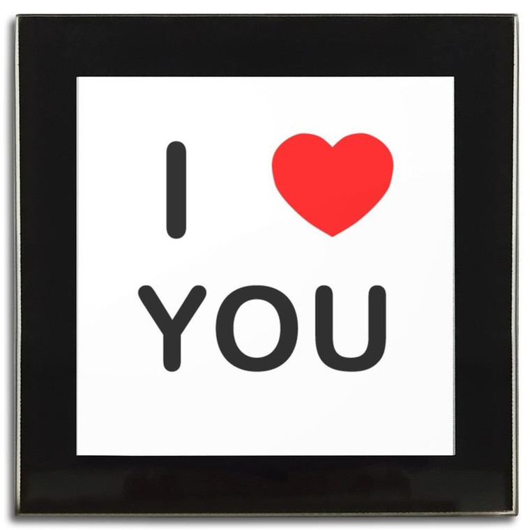 I Love You - Square Glass Coaster