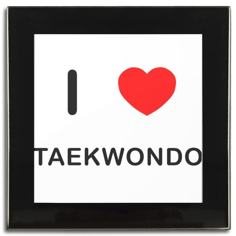 I Love Taekwondo - Square Glass Coaster