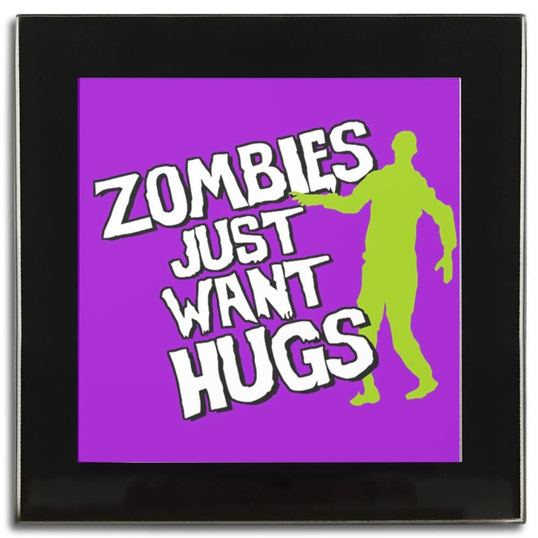 Zombies Just Want Hugs - Square Glass Coaster