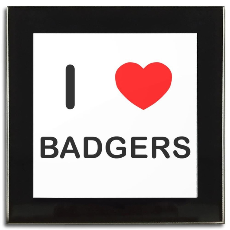 I Love Badgers - Square Glass Coaster