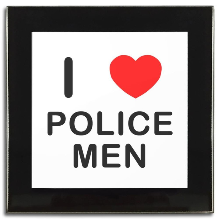 I Love Police Men - Square Glass Coaster