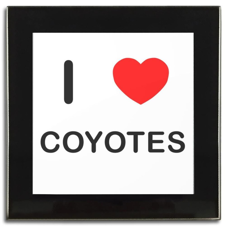 I Love Coyotes - Square Glass Coaster