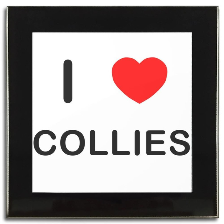 I Love Collies - Square Glass Coaster