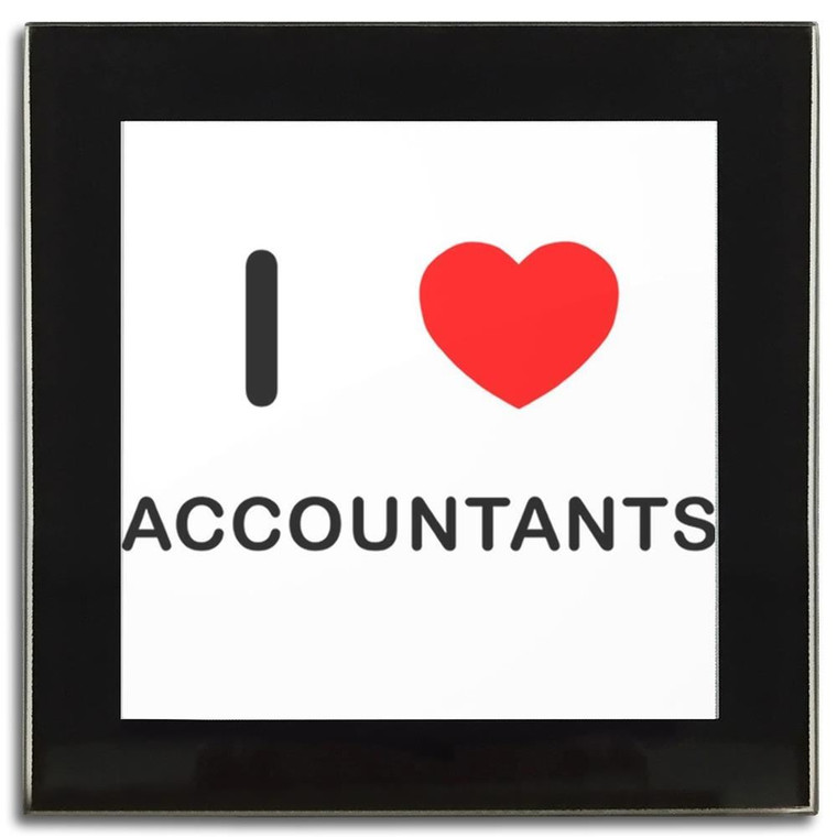 I Love Accountants - Square Glass Coaster