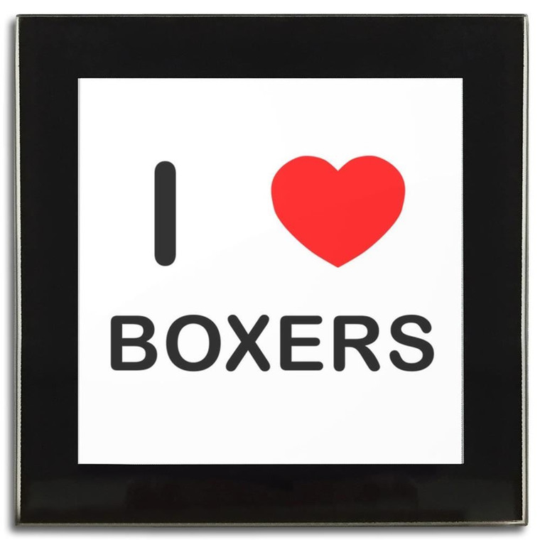 I Love Boxers - Square Glass Coaster