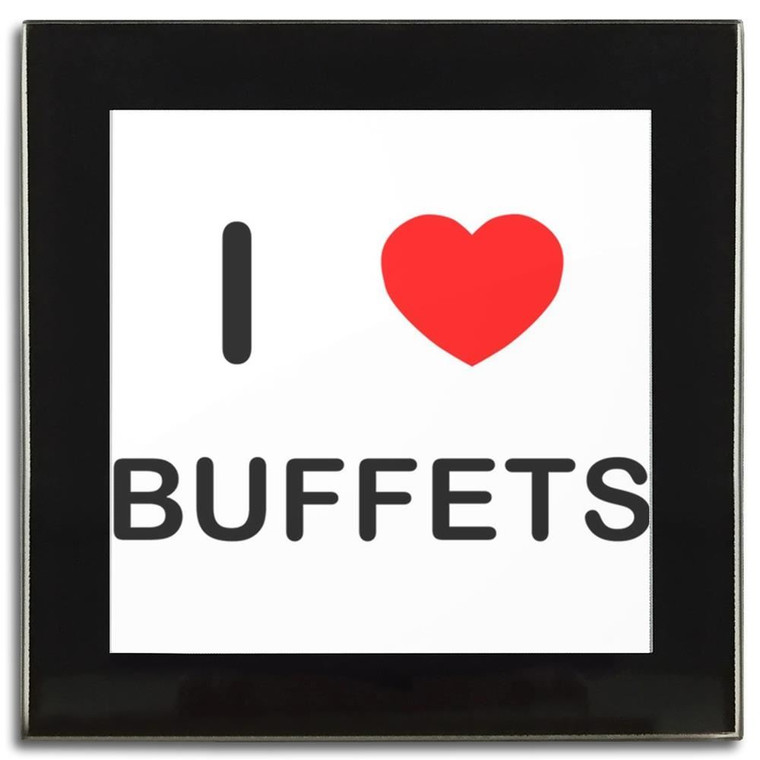 I Love Buffets - Square Glass Coaster