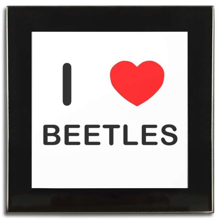 I Love Beetles - Square Glass Coaster