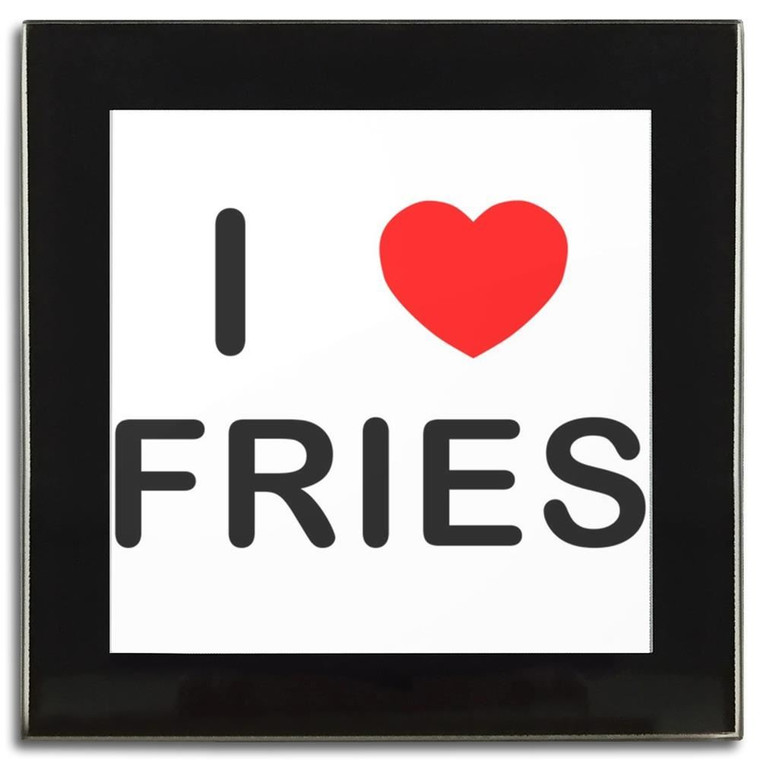 I Love Fries - Square Glass Coaster