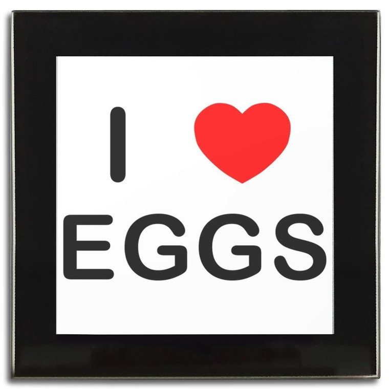 I Love Eggs - Square Glass Coaster
