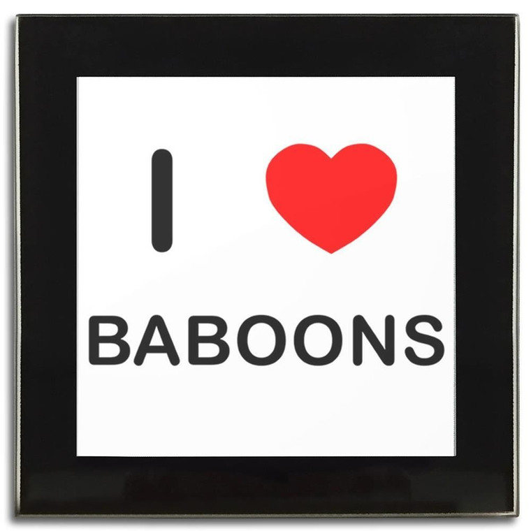 I Love Baboons - Square Glass Coaster