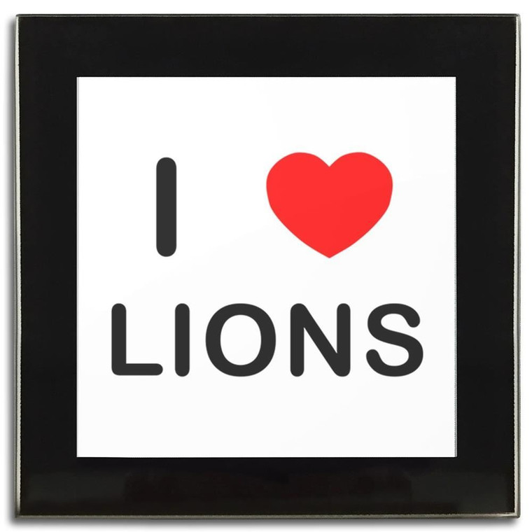I Love Lions - Square Glass Coaster