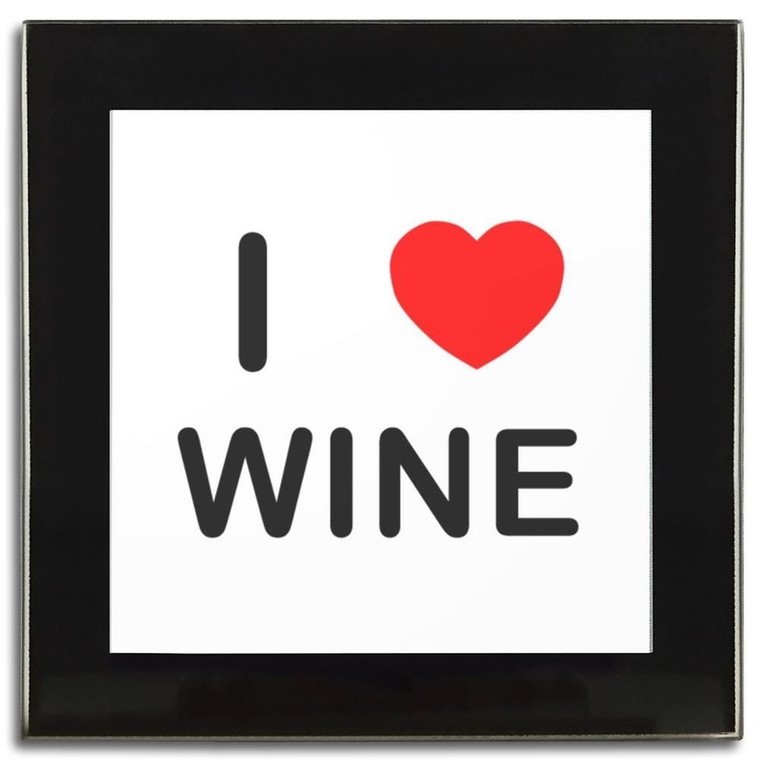 I Love Wine - Square Glass Coaster