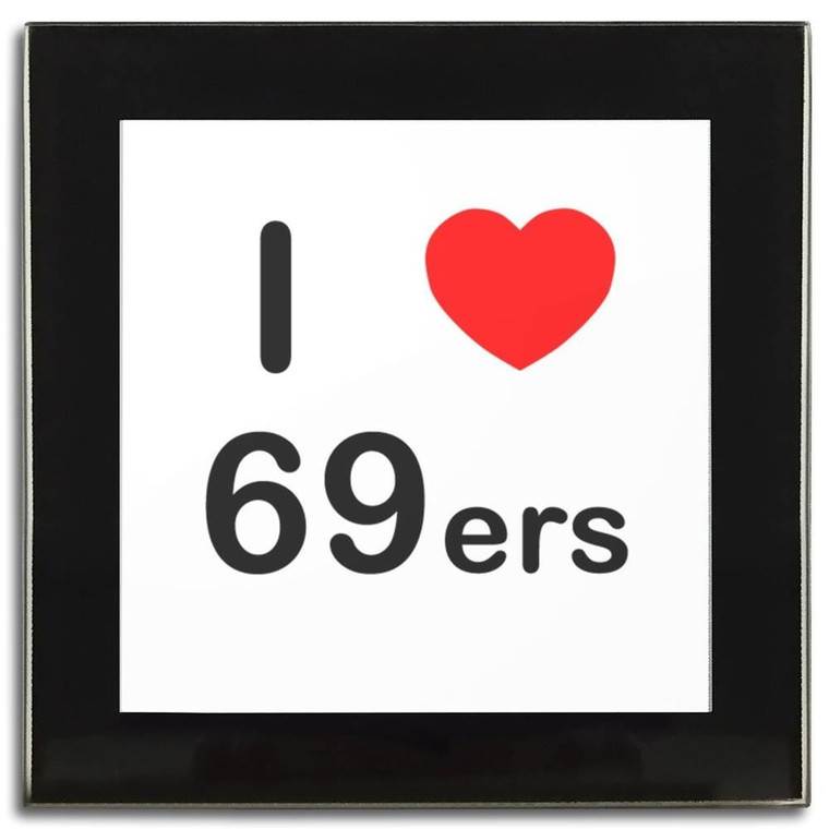 I Love 69ers - Square Glass Coaster