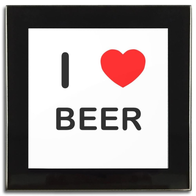 I Love Beer - Square Glass Coaster