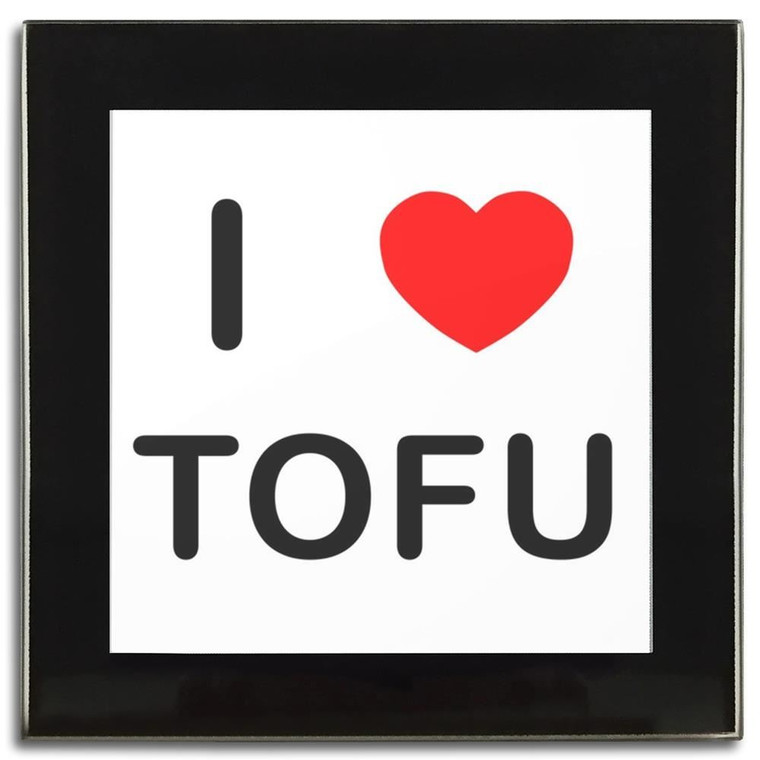 I Love Tofu - Square Glass Coaster