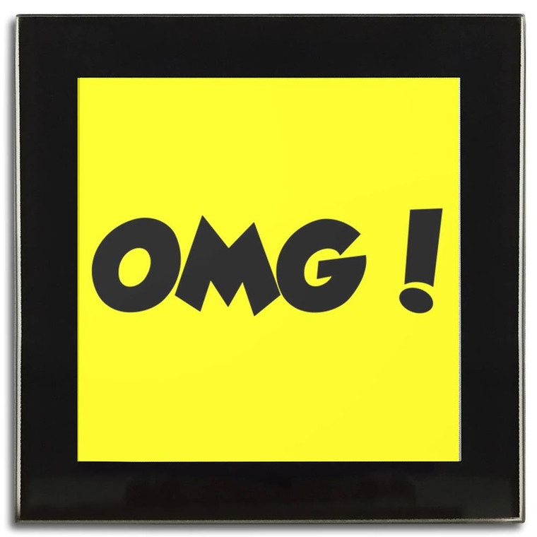 OMG! Oh My God - Square Glass Coaster