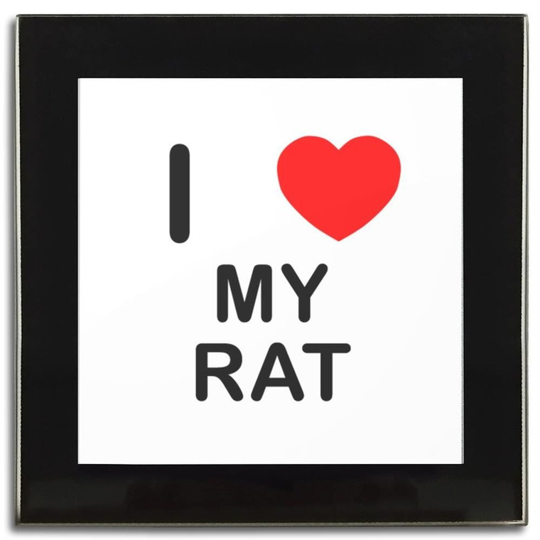 I Love My Rat - Square Glass Coaster
