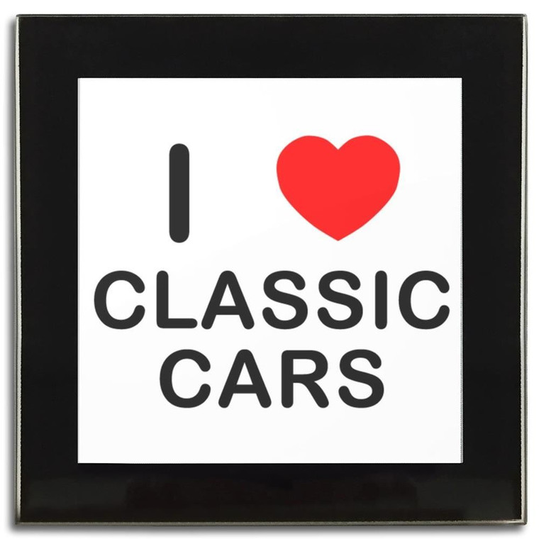 I Love Classic Cars - Square Glass Coaster