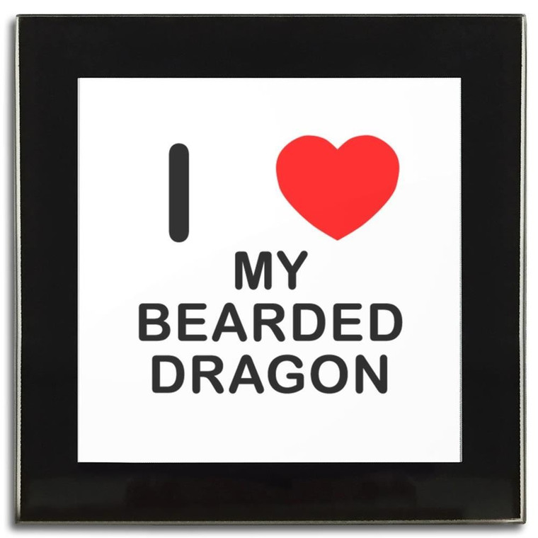 I Love My Bearded Dragon - Square Glass Coaster