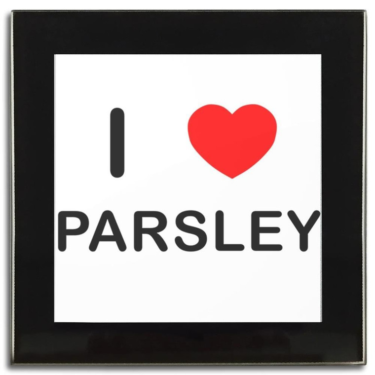 I Love Parsley - Square Glass Coaster