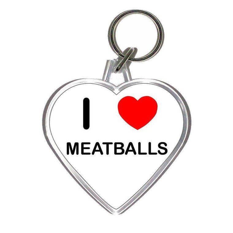 I Love Meatballs - Heart Shaped Key Ring