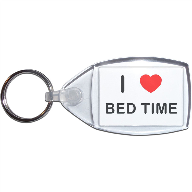 I love Bed Time - Clear Plastic Key Ring Size Choice New