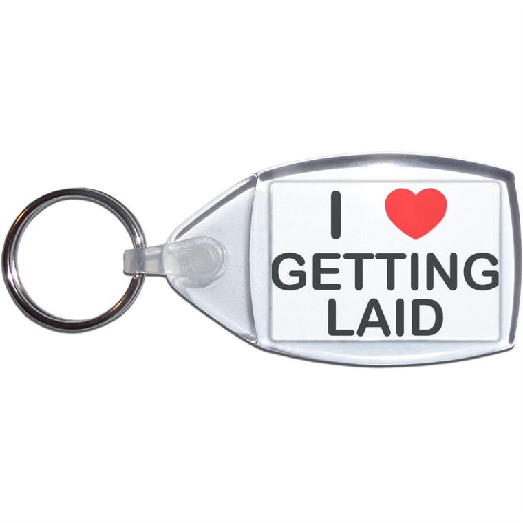 I Love Getting Laid - Clear Plastic Key Ring