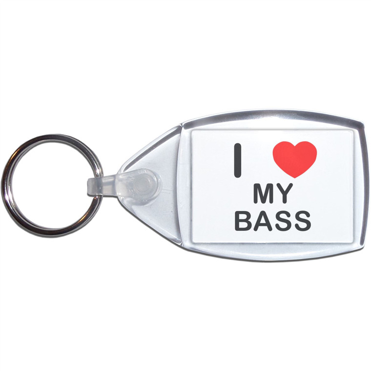 I Love My Bass - Clear Plastic Key Ring Size Choice New