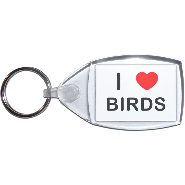 I Love Birds - Clear Plastic Key Ring Size Choice New