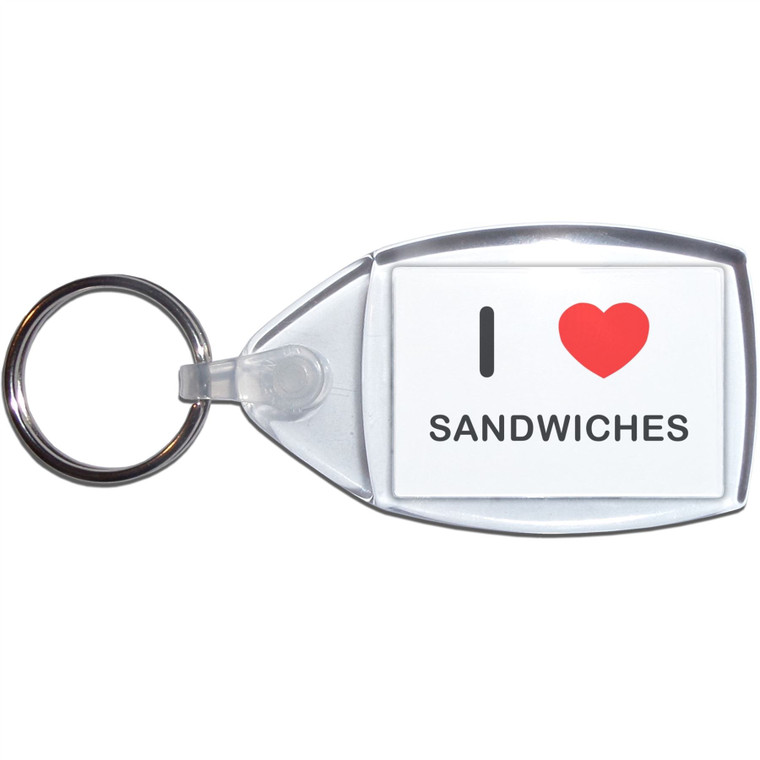 I Love Sandwiches - Clear Plastic Key Ring Size Choice New
