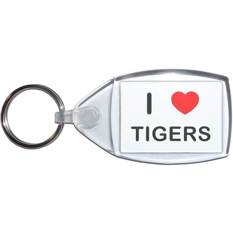 I Love Tigers - Clear Plastic Key Ring Size Choice New