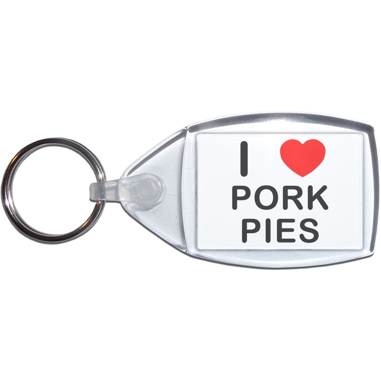 I Love Pork Pies - Clear Plastic Key Ring Size Choice New