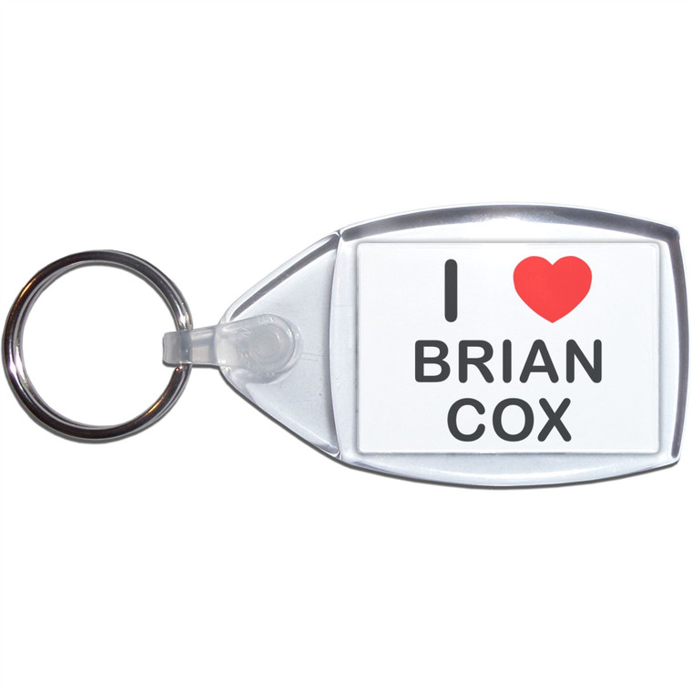 I Love Brian Cox - Clear Plastic Key Ring Size Choice New