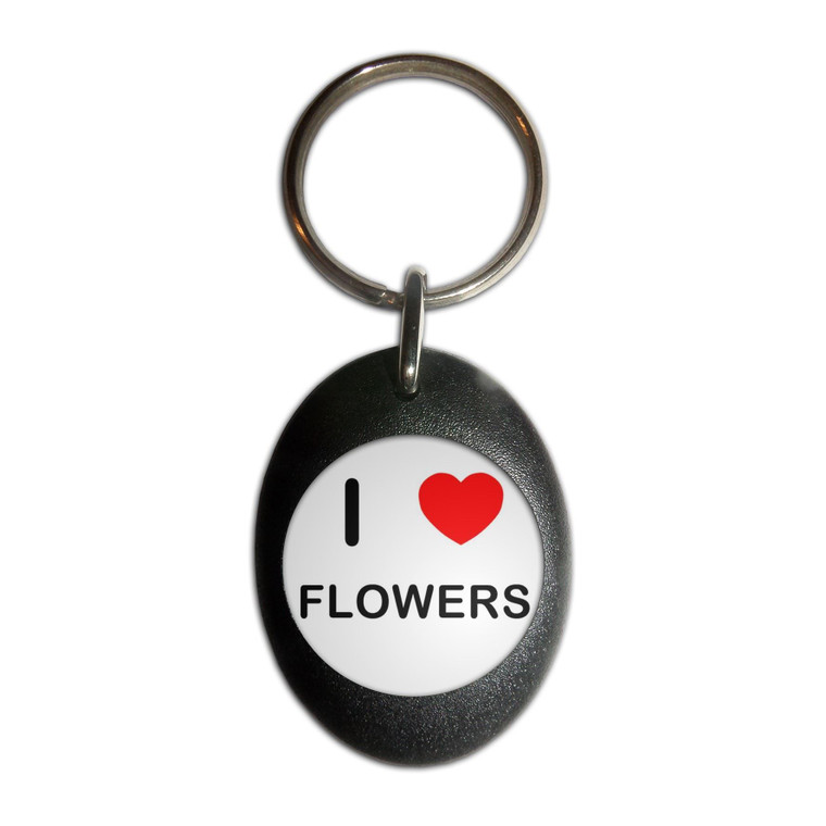 I love Flowers - Plastic Oval Key Ring