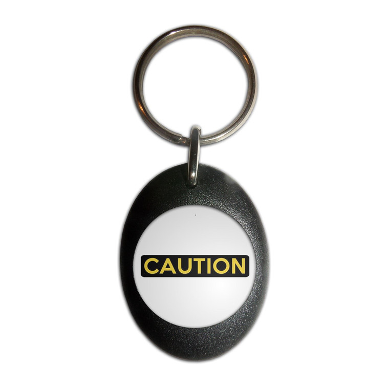 Caution - Plastic Oval Key Ring