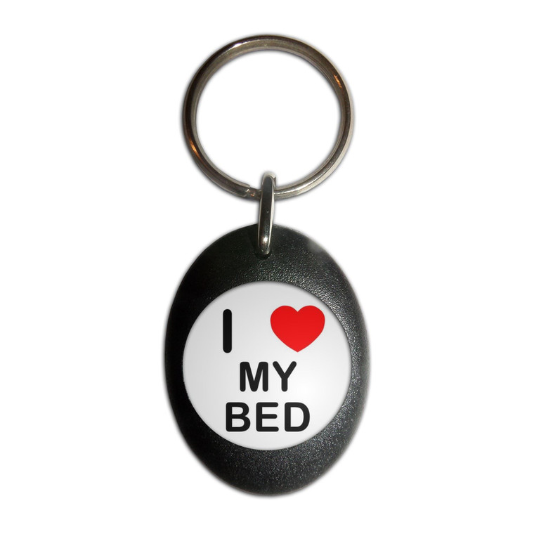 I Love My Bed - Plastic Oval Key Ring