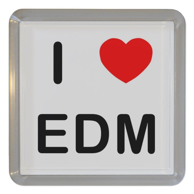 I love EDM - Plastic Tea Coaster / Beer Mat