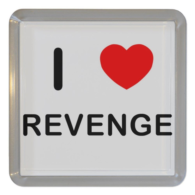 I love Revenge - Plastic Tea Coaster / Beer Mat