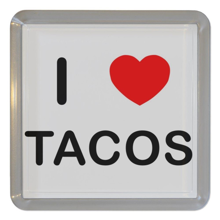 I Love Tacos - Plastic Tea Coaster / Beer Mat