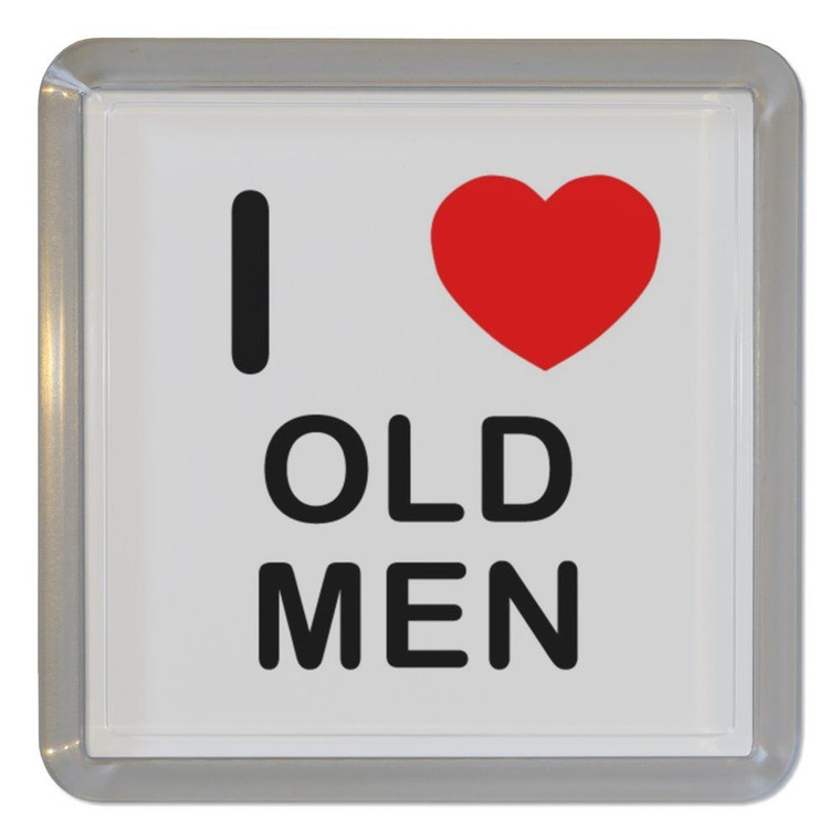 I Love Old Men - Plastic Tea Coaster / Beer Mat