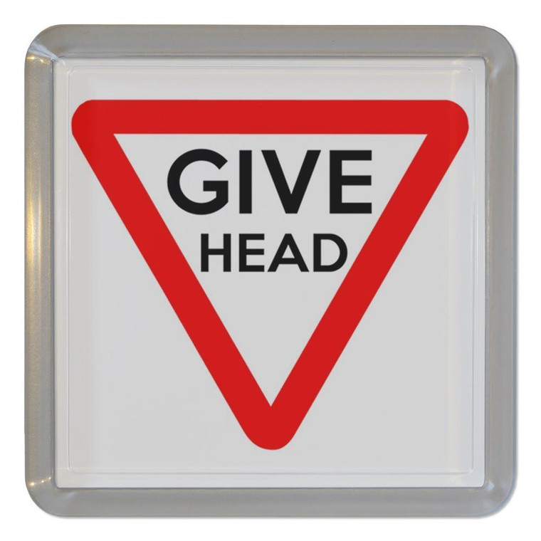 Give Head - Plastic Tea Coaster / Beer Mat