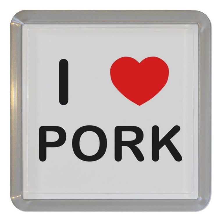 I Love Pork - Plastic Tea Coaster / Beer Mat